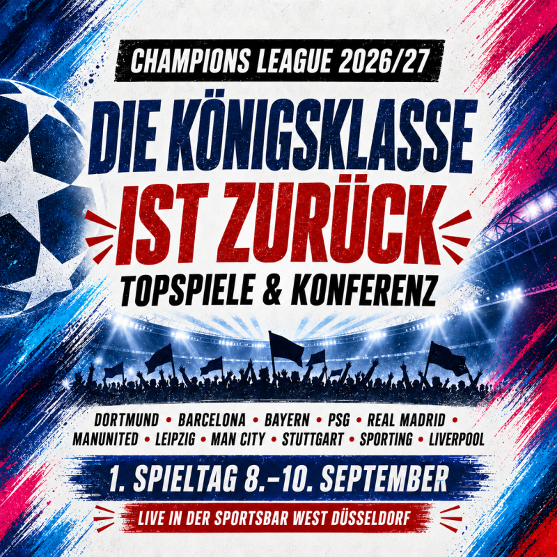 Champions League 2026/27 live in Düsseldorf schauen – die Königsklasse startet wieder in der Sportsbar West